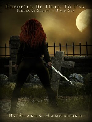 cover image of There'll be Hell to Pay (Hellcat Series Book 6)